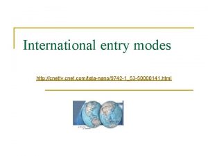 International entry modes http cnettv cnet comtatanano9742 153