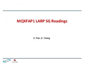 MQXFAP 1 LARP SG Readings H Pan D