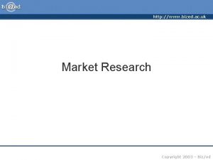 http www bized ac uk Market Research Copyright
