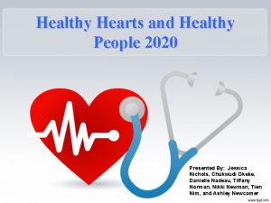 Healthy Hearts and Healthy People 2020 Presented By