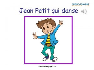 Jean Petit qui danse Power Language Ltd Jean