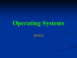 Operating Systems IS 0414 Deadlocks Introduction Deadlock can