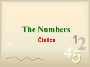 The Numbers slice 013456 1 2 4 5