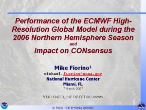 Performance of the ECMWF High Resolution Global Model