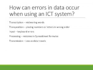 How can errors in data occur when using