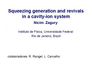 Squeezing generation and revivals in a cavityion system