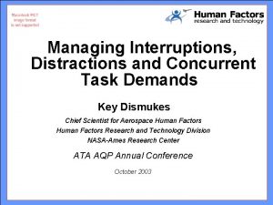 Managing Interruptions Distractions and Concurrent Task Demands Key