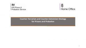 CounterTerrorism and CounterExtremism Strategy for Prisons and Probation