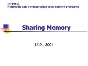 INF 5060 Multimedia data communication using network processors