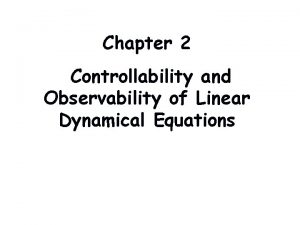 Chapter 2 Controllability and Observability of Linear Dynamical
