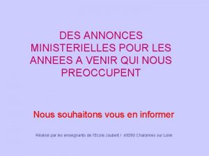 DES ANNONCES MINISTERIELLES POUR LES ANNEES A VENIR