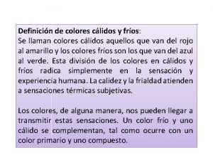 Definicin de colores clidos y fros Se llaman