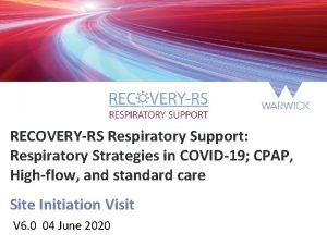 RECOVERYRS Respiratory Support Respiratory Strategies in COVID19 CPAP