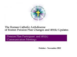 The Roman Catholic Archdiocese of Boston Pension Plan
