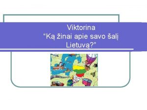 Viktorina K inai apie savo al Lietuv TAISYKLS