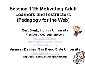 Session 119 Motivating Adult Learners and Instructors Pedagogy