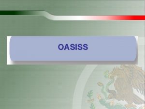 OASISS OASISS Operation Against Smugglers and Human Traffickers