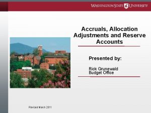 Accruals Allocation Adjustments and Reserve Accounts Presented by