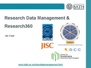 Research Data Management Research 360 Jez Cope www