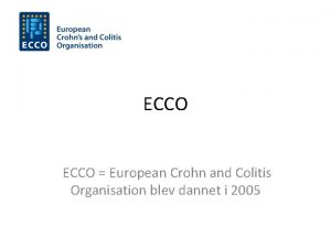 ECCO European Crohn and Colitis Organisation blev dannet