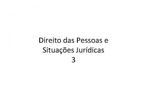 Direito das Pessoas e Situaes Jurdicas 3 Menoridade