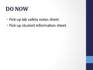 DO NOW Pick up lab safety notes sheet