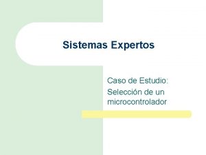 Sistemas Expertos Caso de Estudio Seleccin de un