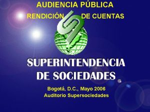 AUDIENCIA PBLICA RENDICIN DE CUENTAS Bogot D C