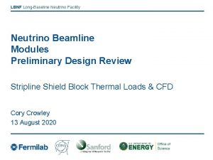 LBNF LongBaseline Neutrino Facility Neutrino Beamline Modules Preliminary