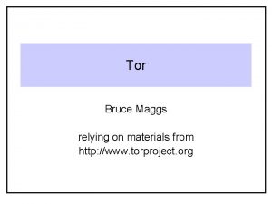 Tor Bruce Maggs relying on materials from http