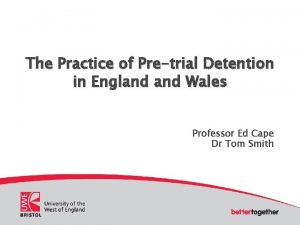 The Practice of Pretrial Detention in England Wales