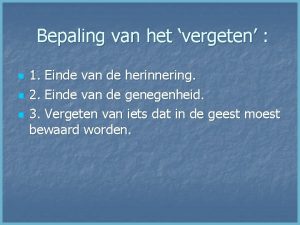 Bepaling van het vergeten n n n 1