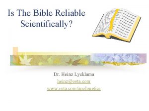 Is The Bible Reliable Scientifically Dr Heinz Lycklama