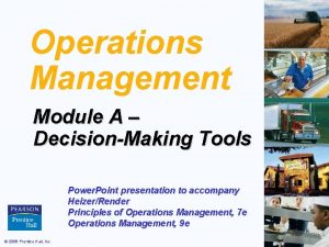 Operations Management Module A DecisionMaking Tools Power Point