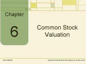 Chapter 6 Mc GrawHillIrwin Common Stock Valuation Copyright