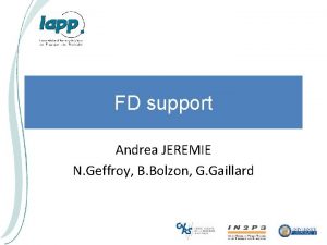 FD support Andrea JEREMIE N Geffroy B Bolzon