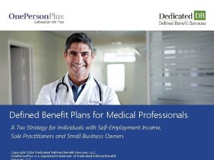 Defined Benefit Plans for Medical Professionals A Tax