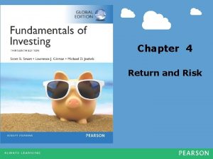 Chapter 4 Return and Risk Return and Risk