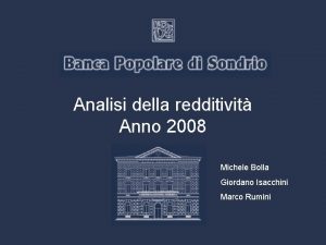 Analisi della redditivit Anno 2008 Michele Bolla Giordano