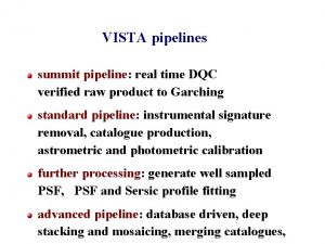 VISTA pipelines summit pipeline real time DQC verified