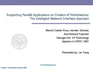 Supporting Parallel Applications on Clusters of Workstations The