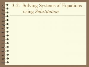 3 2 Solving Systems of Equations using Substitution