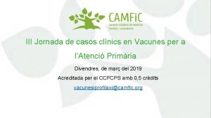 III Jornada de casos clnics en Vacunes per