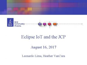 Eclipse Io T and the JCP August 16