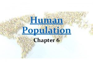 Human Population Chapter 6 World Population 1804 1