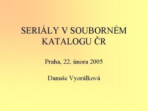 SERILY V SOUBORNM KATALOGU R Praha 22 nora