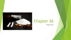 Chapter 26 Illegal Drugs Drug Use A High