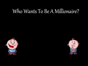 Who Wants To Be A Millionaire Question 1
