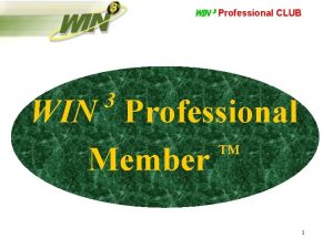 WIN 3 Professional CLUB 3 WIN Professional Member