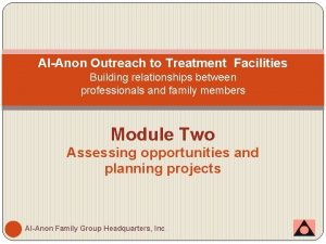 AlAnon Outreach to Treatment Facilities Building relationships between